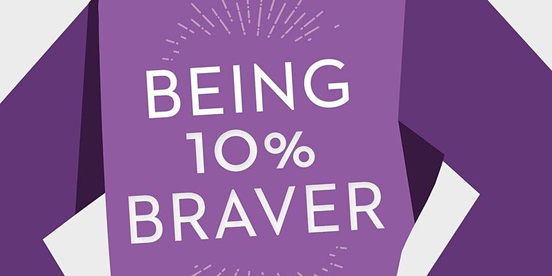 10% Braver